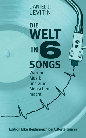 The World in Six Songs by Daniel J. Levitin The World in Six Songs by Daniel J. Levitin